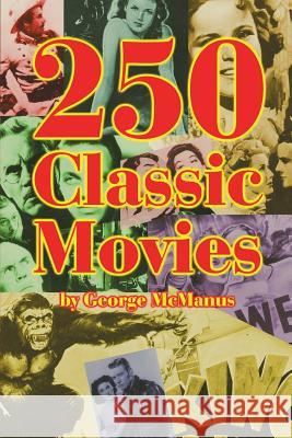 250 Classic Movies George McManus 9781593937423 BearManor Media - książka