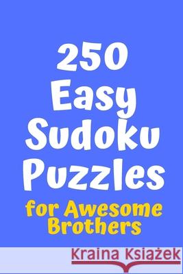 250 Easy Sudoku Puzzles for Awesome Brothers Central Puzzle Agency 9781086202083 Independently Published - książka