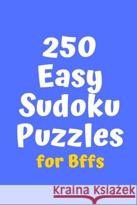 250 Easy Sudoku Puzzles for BFFs Central Puzzle Agency 9781086202069 Independently Published - książka