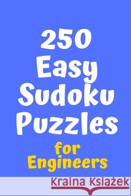 250 Easy Sudoku Puzzles for Engineers Central Puzzle Agency 9781086228977 Independently Published - książka