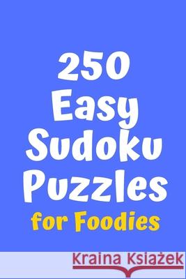 250 Easy Sudoku Puzzles for Foodies Central Puzzle Agency 9781086228885 Independently Published - książka