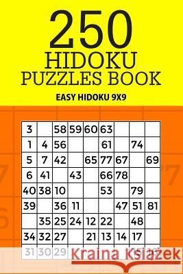 250 Hidoku Puzzle Book: Easy Hidoku 9x9 Mindful Puzzle Books 9781717483508 Createspace Independent Publishing Platform - książka