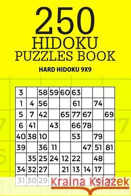 250 Hidoku Puzzle Book: Hard Hidoku 9x9 Mindful Puzzle Books 9781717484437 Createspace Independent Publishing Platform - książka