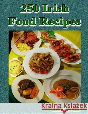 250 Irish Food Recipes Lev Well 9781517538972 Createspace - książka