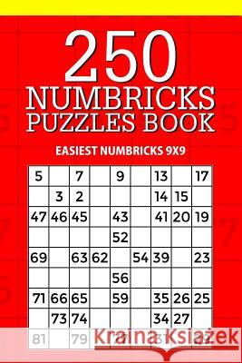 250 Numbricks Puzzle Book: Easiest Numbricks 9x9 Mindful Puzzle Books 9781717365033 Createspace Independent Publishing Platform - książka