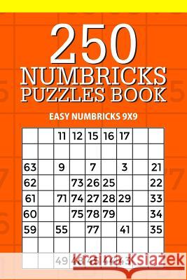 250 Numbricks Puzzle Book: Easy Numbricks 9x9 Mindful Puzzle Books 9781717365880 Createspace Independent Publishing Platform - książka