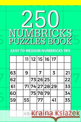 250 Numbricks Puzzle Book: Easy to Medium Numbricks 9x9 Mindful Puzzle Books 9781717370488 Createspace Independent Publishing Platform - książka