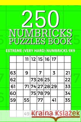 250 Numbricks Puzzle Book: Extreme (Very Hard) Numbricks 9x9 Mindful Puzzle Books 9781717369932 Createspace Independent Publishing Platform - książka