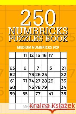 250 Numbricks Puzzle Book: Medium Numbricks 9x9 Mindful Puzzle Books 9781717366481 Createspace Independent Publishing Platform - książka