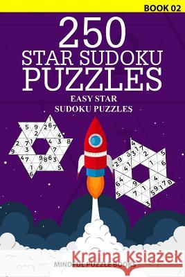 250 Star Sudoku Puzzles: Easy Star Sudoku Puzzles Mindful Puzzle Books 9781726460439 Createspace Independent Publishing Platform - książka