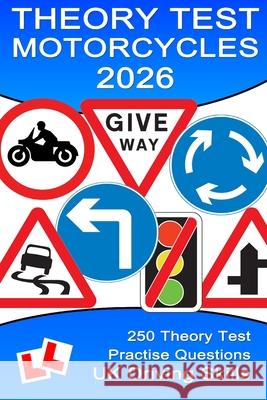 250 Theory Test Practise Questions for Motorcycles: Highway Code Questions & Answers Uk Driving Skills, Don L Gates 9798840828182 Independently Published - książka
