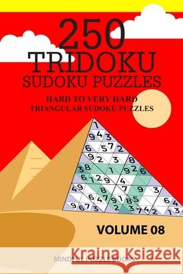 250 Tridoku Sudoku Puzzles: Hard to Very Hard Triangular Sudoku Puzzles Mindful Puzzle Books 9781726455565 Createspace Independent Publishing Platform - książka