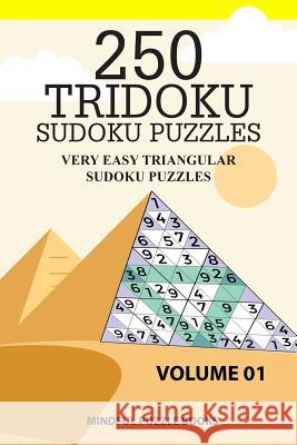 250 Tridoku Sudoku Puzzles: Very Easy Triangular Sudoku Puzzles Mindful Puzzle Books 9781726436915 Createspace Independent Publishing Platform - książka