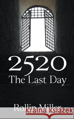 2520 The Last Day Miller Rollin Miller 9798201972035 Draft2Digital - książka