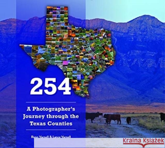 254: A Photographer's Journey Through Every Texas County Varnell, Lance 9780764361630 Schiffer Publishing - książka