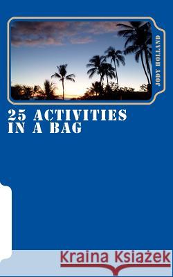 25 Activities In A Bag: Team Building Everywhere Holland, Jody N. 9780983983514 My Judo Life - książka