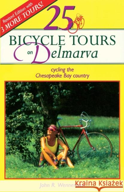 25 Bicycle Tours on Delmarva Wennersten, John R. 9780881503388 Countryman Press - książka