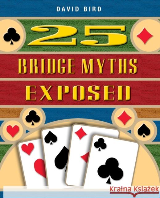 25 Bridge Myths Exposed David Bird 9781894154529 Master Point Press - książka