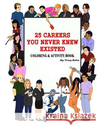 25 Careers You Never Knew Existed: Color & Activity Book Tracy Balan 9780996644334 Coifed by Tracy Balan - książka