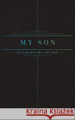 25 Chapters Of You: My Son Jacob N. Bollig 9781733196383 Anom Aly Publishing, LLC - książka