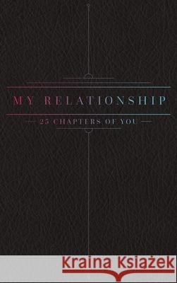 25 Chapters Of You: Relationship Edition Jake N Bollig 9781733196369 Anom Aly Publishing, LLC - książka