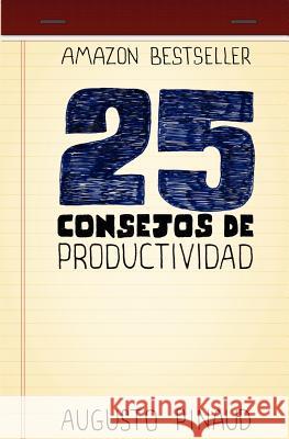 25 Consejos de Productividad Augusto Pinaud 9781481112635 Createspace - książka