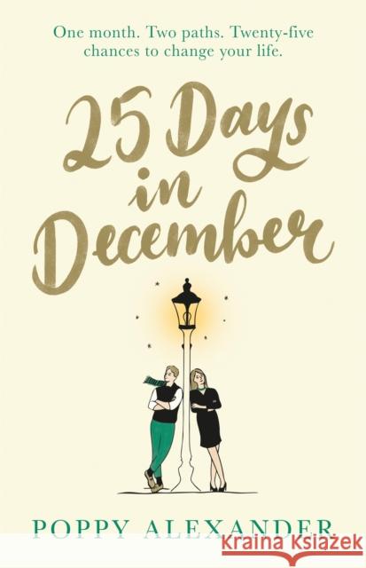 25 Days in December: The perfect heartwarming Christmas romance Poppy Alexander   9781409181538 Orion (an Imprint of The Orion Publishing Gro - książka