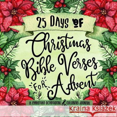 25 Days of Christmas Bible Verses for Advent: A Christian Devotional & Coloring Journal Shalana Frisby 9781947209923 123 Journal It Publishing - książka