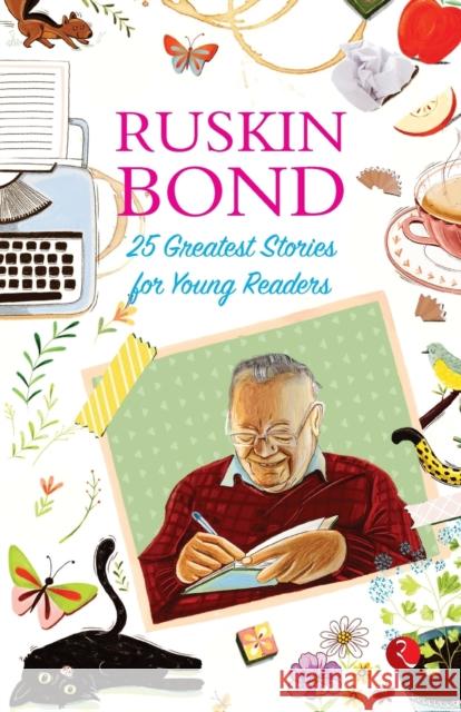 25 Greatest Stories for Young Readers Ruskin Bond 9789355209009 Rupa Publications India - książka