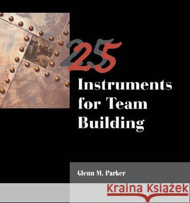 25 Instruments for Team Building Parker Glenn 9780874254457 HRD Press - książka