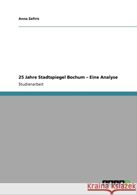 25 Jahre Stadtspiegel Bochum - Eine Analyse Anna Zafiris 9783640651849 Grin Verlag - książka