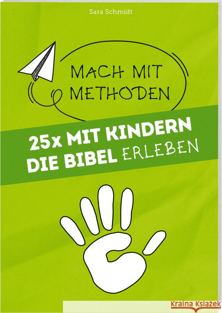 25 mal mit Kindern die Bibel erleben Schmidt, Sara 9783438039934 Deutsche Bibelgesellschaft - książka