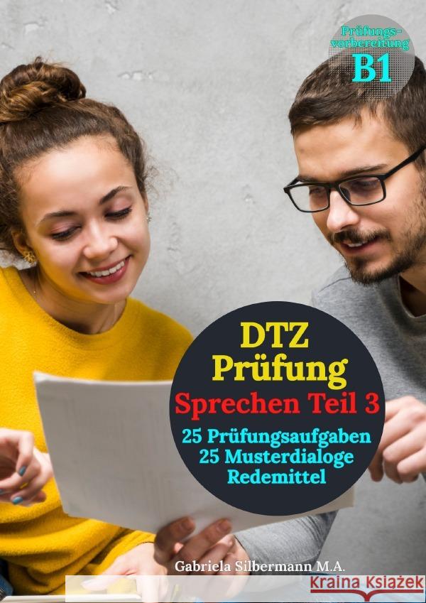 25 Musterdialoge. DTZ Prüfung Sprechen Teil 3. Silbermann , Gabriela 9783565051052 epubli - książka