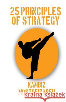 25 Principles of Strategy Kambiz Mostofizadeh 9781942825128 Mikazuki Publishing House - książka