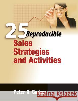 25 Reproducible Sales Strategies and Activities Peter R. Garber 9781610143868 Human Resource Development Press - książka