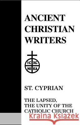 25. St. Cyprian: The Lapsed, The Unity of the Catholic Church Maurice Bévenot, SJ 9780809102600 Paulist Press International,U.S. - książka