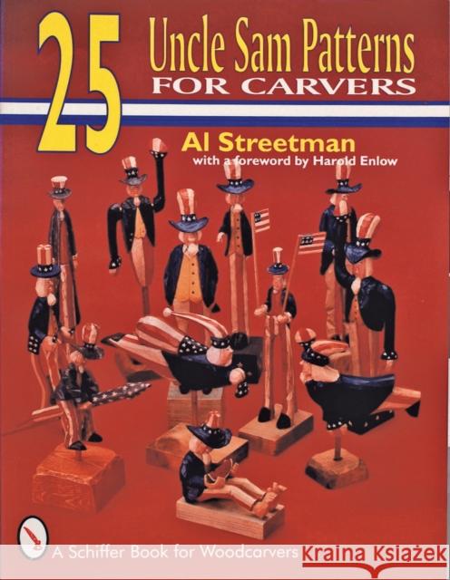 25 Uncle Sam Patterns for Carvers Al Streetman 9780887407178 Schiffer Publishing - książka