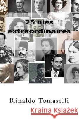 25 vies extraordinaires Tomaselli, Rinaldo 9781541171572 Createspace Independent Publishing Platform - książka