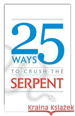 25 Ways to Crush the Serpent Tan Books 9781505117585 Tan Books - książka