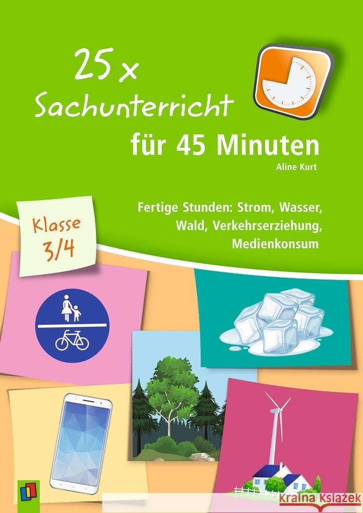 25 x Sachunterricht für 45 Minuten - Klasse 3/4 Kurt, Aline 9783834644213 Verlag an der Ruhr - książka