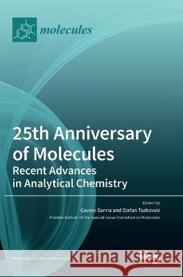 25th Anniversary of Molecules: Recent Advances in Analytical Chemistry Gavino Sanna Stefan Tsakovski  9783036569451 Mdpi AG - książka