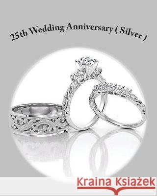 25th Wedding Anniversary ( Silver ) Danny Davis 9781478218135 Createspace - książka