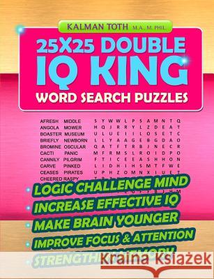 25x25 Double IQ KING Word Search Puzzles Toth M. a. M. Phil, Kalman 9781496098344 Createspace - książka