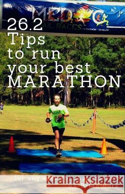 26.2 Tips To Run Your Best Marathon Burk, Brian 9781975751173 Createspace Independent Publishing Platform - książka