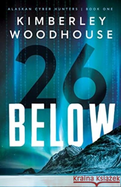 26 Below Kimberley Woodhouse 9780825447723 Kregel Publications - książka