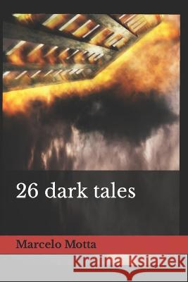 26 dark tales Ezequiel Rua Marcelo Motta  9798832749020 Independently Published - książka