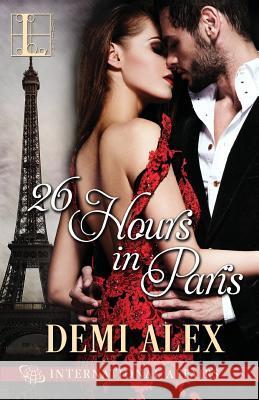 26 Hours in Paris Demi Alex 9781601836007 Kensington Publishing Corporation - książka