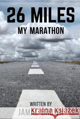 26 Miles: My Marathon Jamal Brown 9781092958707 Independently Published - książka