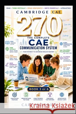 270 The Complete CAE Communication System: Book 3 of 6 International, Winford, Nguyen, Hanh Thi, Halford, Carl 9798187220939 Independently Published - książka