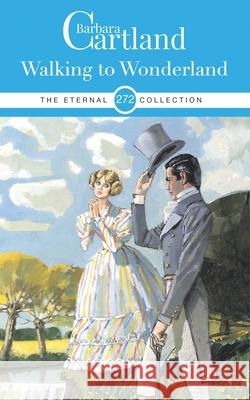 272. Walking to Wonderland Barbara Cartland 9781788674652 Barbara Cartland - książka